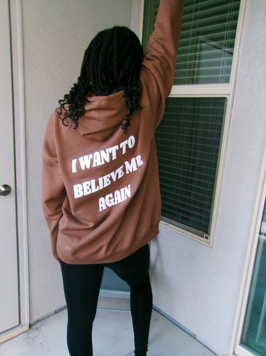 I Want to Believe Me Again-Army Brown Hoodie